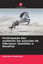 Getachew Alebachew - Participação das mulheres em posições de liderança: Questões e Desafios