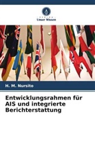 H M Nursito, H. M. Nursito - Entwicklungsrahmen für AIS und integrierte Berichterstattung