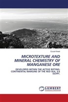 Ezzat Khedr - MICROTEXTURE AND MINERAL CHEMISTRY OF MANGANESE ORE