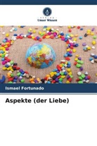 Ismael Fortunado - Aspekte (der Liebe)