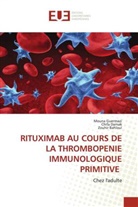 Zouhir Bahloul, Chifa Damak, Mouna Guermazi - RITUXIMAB AU COURS DE LA THROMBOPENIE IMMUNOLOGIQUE PRIMITIVE