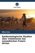 Mfon Umo - Epidemiologische Studien über Infektionen bei nomadischen Fulani-Hirten