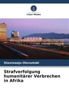 Olanrewaju Oloruntobi - Strafverfolgung humanitärer Verbrechen in Afrika