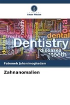 Fatemeh Jahanimoghadam - Zahnanomalien