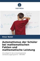 Omar Nedal - Automatismus der Schüler bei mathematischen Fakten und mathematische Leistung