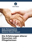 Heydari Kha, Nastaran Heydari Khayat, Neda Mohammadinia, Mohammadali Rezaei - Die Erfahrungen älterer Menschen mit Pflegeheimen
