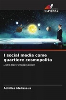 Achilles Melisseus - I social media come quartiere cosmopolita