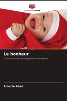 Alberto Abad - Le bonheur