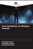 Debashish Basak, Arunoday Kumar, Sandeep Kumar - Lois dentaires et éthique morale