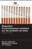 Manjunath P. Puranik, Bhavna Sabbarwal, K. R. Sowmya, K.R. Sowmya - Étiquettes d'avertissement sanitaire sur les produits du tabac