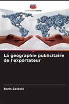 Boris Zaleski - La géographie publicitaire de l'exportateur