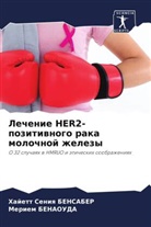 Meriem Benaouda, Hajett Seniq Bensaber - Lechenie HER2-pozitiwnogo raka molochnoj zhelezy