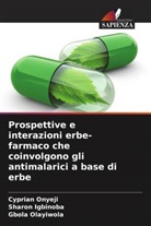 Sharon Igbinoba, Gbola Olayiwola, Cyprian Onyeji - Prospettive e interazioni erbe-farmaco che coinvolgono gli antimalarici a base di erbe