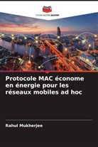 Rahul Mukherjee - Protocole MAC économe en énergie pour les réseaux mobiles ad hoc