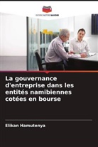 Elikan Hamutenya - La gouvernance d'entreprise dans les entités namibiennes cotées en bourse