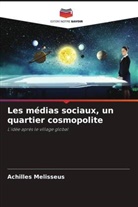 Achilles Melisseus - Les médias sociaux, un quartier cosmopolite