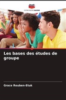 Grace Reuben-Etuk - Les bases des études de groupe