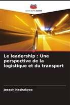 Joseph Nashakyaa - Le leadership : Une perspective de la logistique et du transport