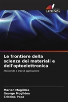 George Mogildea, Marian Mogildea, Cristina Popa - Le frontiere della scienza dei materiali e dell'optoelettronica