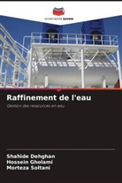 Shahide Dehghan, Hossein Gholami, Morteza Soltani - Raffinement de l'eau