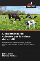 Jo¿ica Je¿ek, Jozica Jezek, Martina Klinkon - L'importanza del colostro per la salute dei vitelli