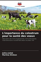 Jo¿ica Je¿ek, Jozica Jezek, Martina Klinkon - L'importance du colostrum pour la santé des veaux