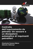 Adesola Adewuyi, Omatsola Eyewu-Edero - Controllo dell'inquinamento da petrolio: Un sensore e un dissipatore automatico di inquinanti petroliferi