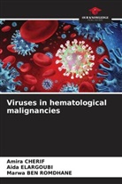 Marwa Ben Romdhane, Amira Cherif, Aida Elargoubi - Viruses in hematological malignancies