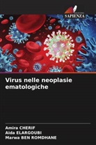 Marwa Ben Romdhane, Amira Cherif, Aida Elargoubi - Virus nelle neoplasie ematologiche