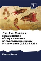 Alexiq Balanika, Kristos Baltas - Dzh. Dzh. Mejer i medicinskoe obsluzhiwanie w wol'nootpuschennikah Missolongi (1822-1826)
