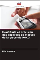 Billy Ndawana - Exactitude et précision des appareils de mesure de la glycémie POCG