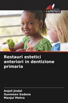 Anjali Jindal, Manjul Mehra, Gunmeen Sadana - Restauri estetici anteriori in dentizione primaria