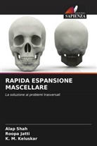 Roopa Jatti, K. M. Keluskar, Alap Shah - RAPIDA ESPANSIONE MASCELLARE