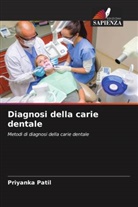Meenal Gulve, Swapnil Kolhe, Priyanka Patil - Diagnosi della carie dentale