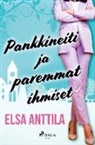 Elsa Anttila - Pankkineiti ja paremmat ihmiset