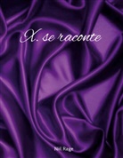 Niil Rage - X. se raconte