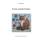 Joëlle Marguet - Fuchsi und die Farben