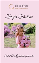 Lia de Fries - Zeit für Fantasie