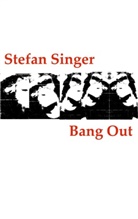 Stefan Singer - Bang Out
