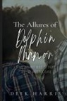 William Harris - The Allures Of Dolphin Manor