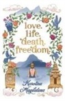 Karolina Magdalena - Love. Life. Death. Freedom