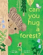 Frances Gilbert, Gilbert Frances, Amy Hevron - Can You Hug a Forest?