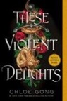 Chloe Gong - These Violent Delights