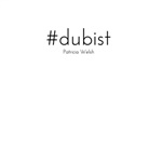Patricia Welsh - #dubist