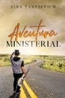 Aleksandr Yantsevich - Aventura Ministerial