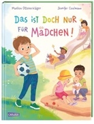 Madlen Ottenschläger, Jennifer Coulmann - Das ist doch nur für Mädchen!