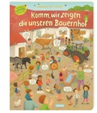 Constanze von Kitzing, Constanze von Kitzing - Komm, wir zeigen dir unseren Bauernhof (Constanze von Kitzings Wimmelgeschichten 3)