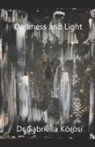 K&amp;, Gabriella K&amp;337;rösi - Darkness and Light
