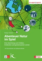 Rüdiger Gilsdorf - Abenteuer Natur im Spiel