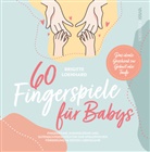 Brigitte Loenhard, Kampenwand Verlag, Kampenwand Verlag - 60 Fingerspiele für Babys